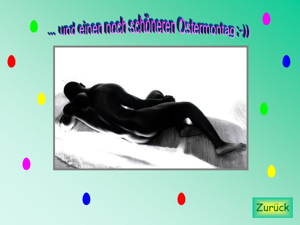 ... und einen noch schöneren Ostermontag ;-))
