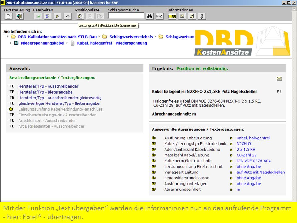 Mit der Funktion „Text übergeben werden die Informationen nun an das aufrufende Programm - hier: Excel® - übertragen.