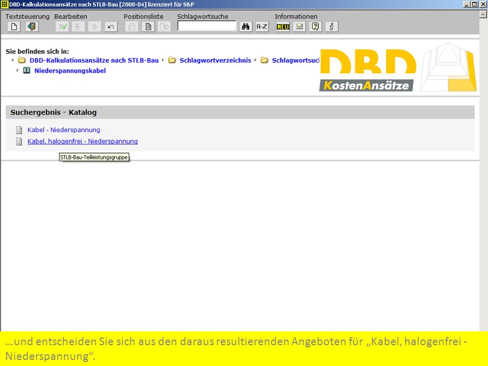 …und entscheiden Sie sich aus den daraus resultierenden Angeboten für „Kabel, halogenfrei - Niederspannung .