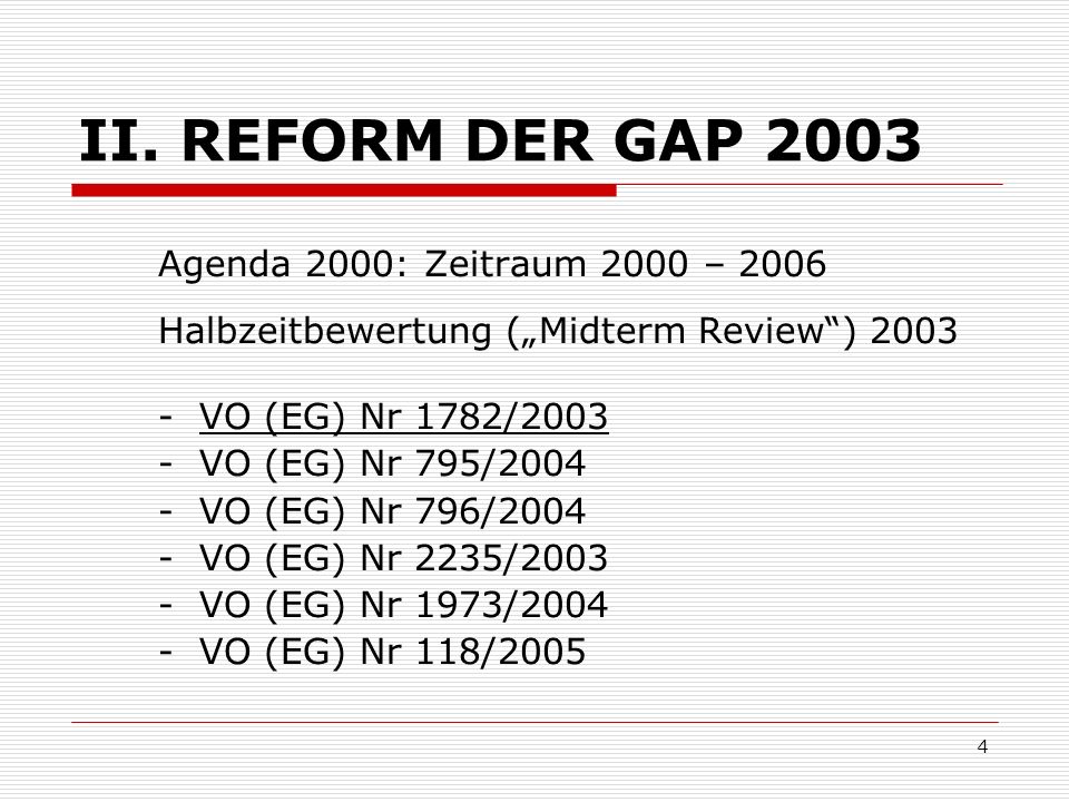 II. REFORM DER GAP 2003 Agenda 2000: Zeitraum 2000 – 2006