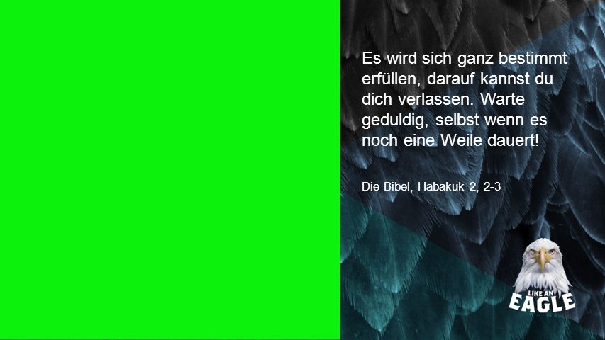 Seiteneinblender Es wird sich ganz bestimmt erfüllen, darauf kannst du dich verlassen. Warte geduldig, selbst wenn es noch eine Weile dauert!