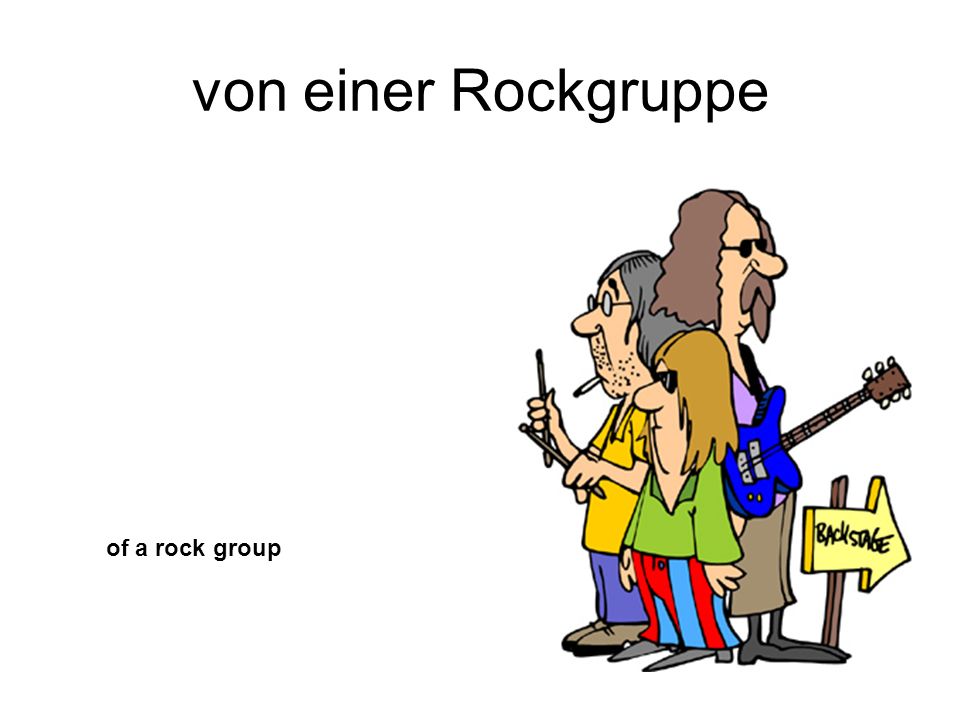 von einer Rockgruppe of a rock group