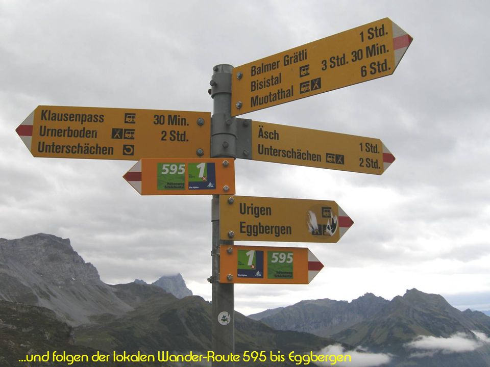 …und folgen der lokalen Wander-Route 595 bis Eggbergen