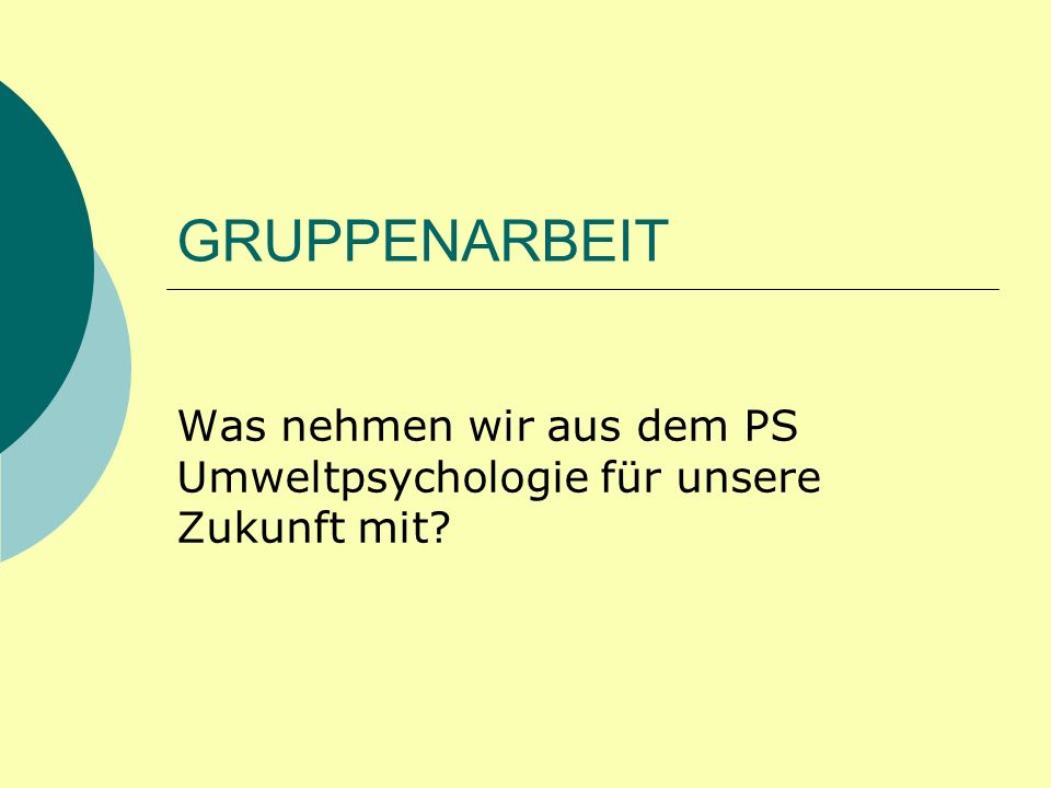 Was nehmen wir aus dem PS Umweltpsychologie für unsere Zukunft mit