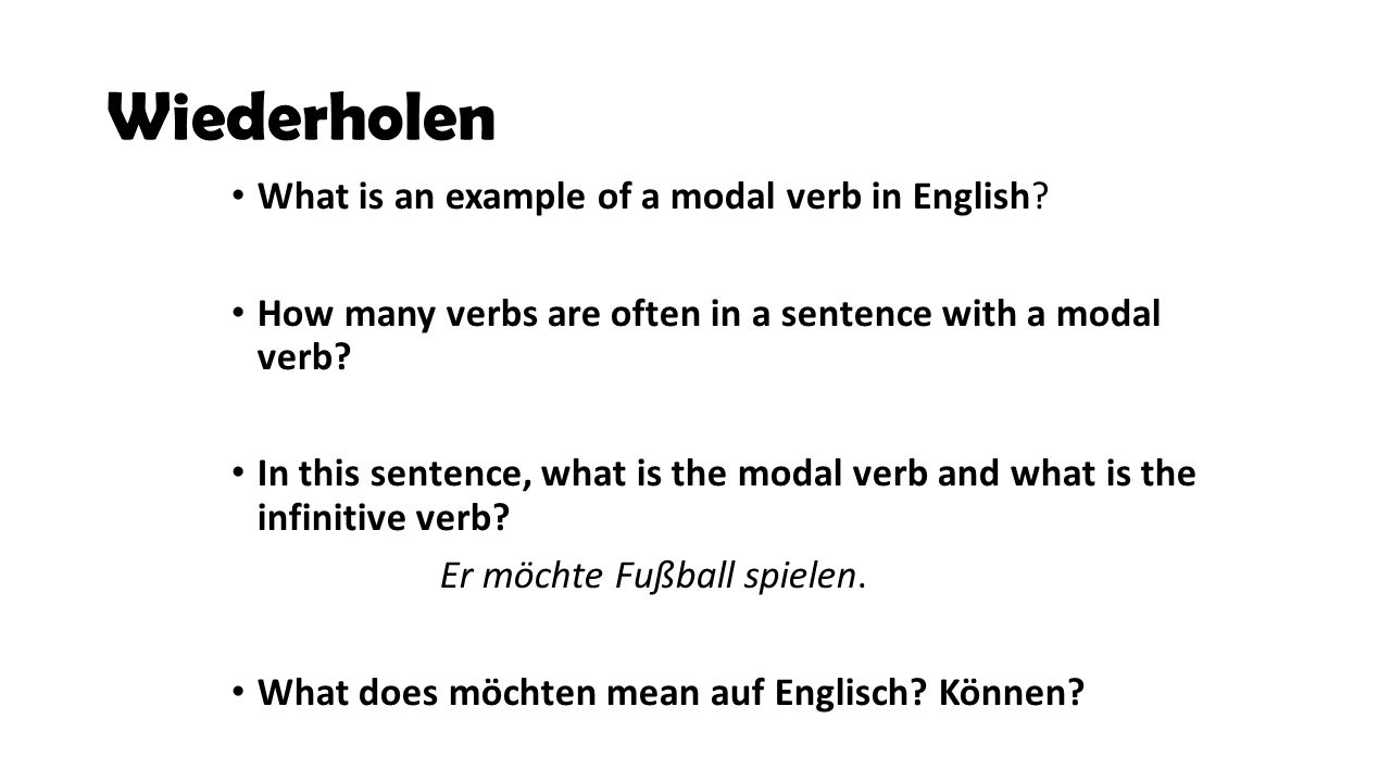 Wiederholen What is an example of a modal verb in English