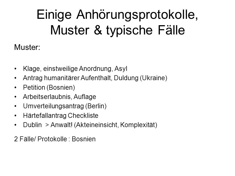 Einige Anhörungsprotokolle, Muster & typische Fälle