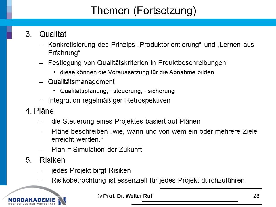 Themen (Fortsetzung) Qualität 4. Pläne Risiken