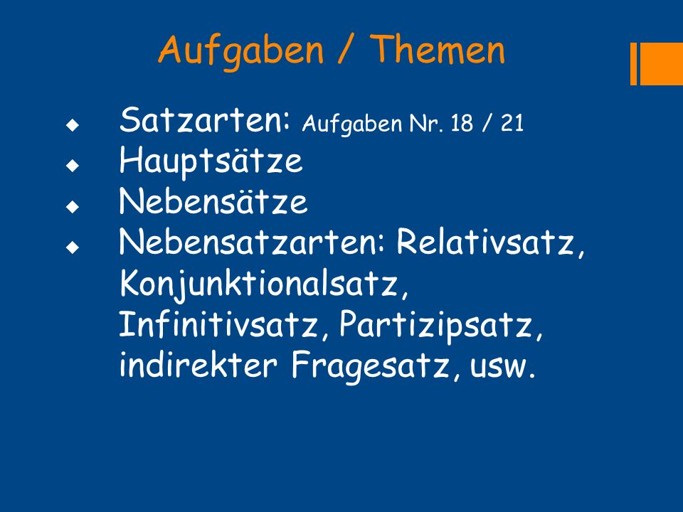 Aufgaben / Themen Satzarten: Aufgaben Nr. 18 / 21 Hauptsätze