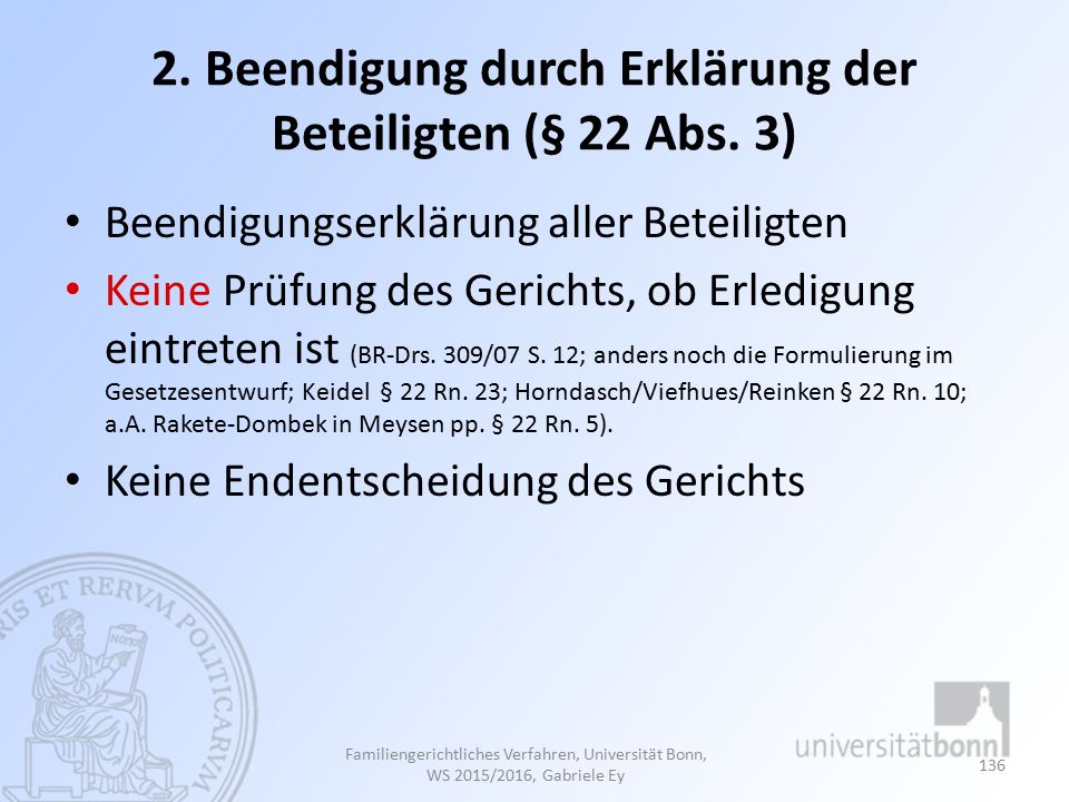 2. Beendigung durch Erklärung der Beteiligten (§ 22 Abs. 3)