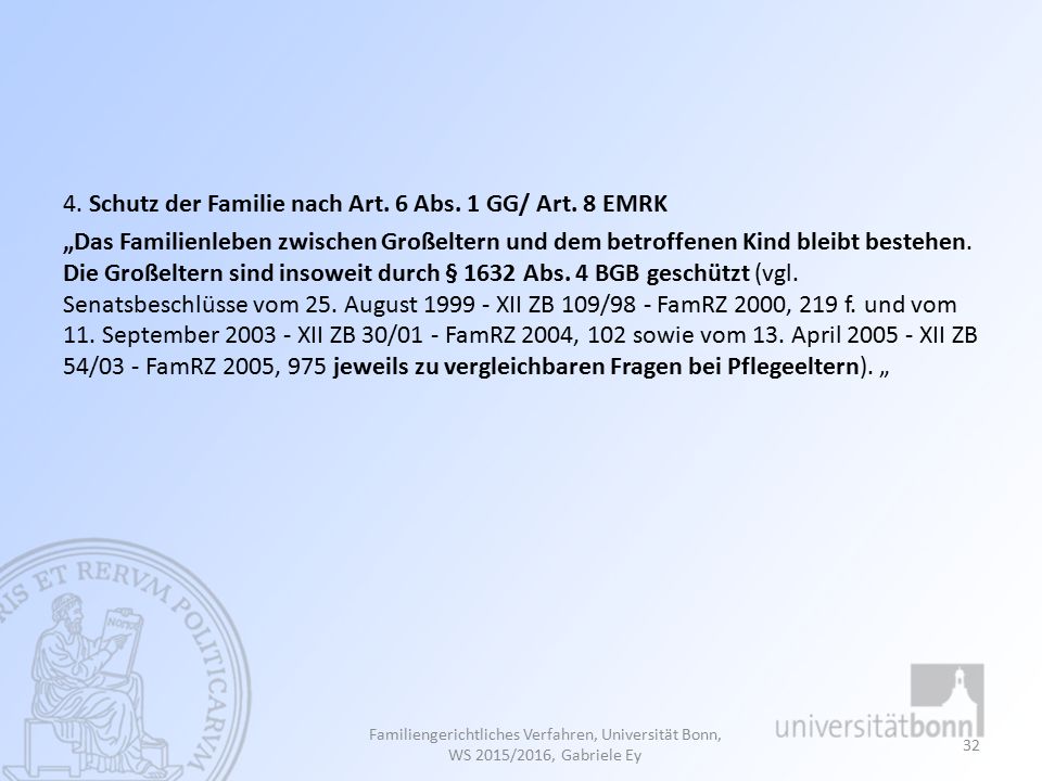 4. Schutz der Familie nach Art. 6 Abs. 1 GG/ Art. 8 EMRK