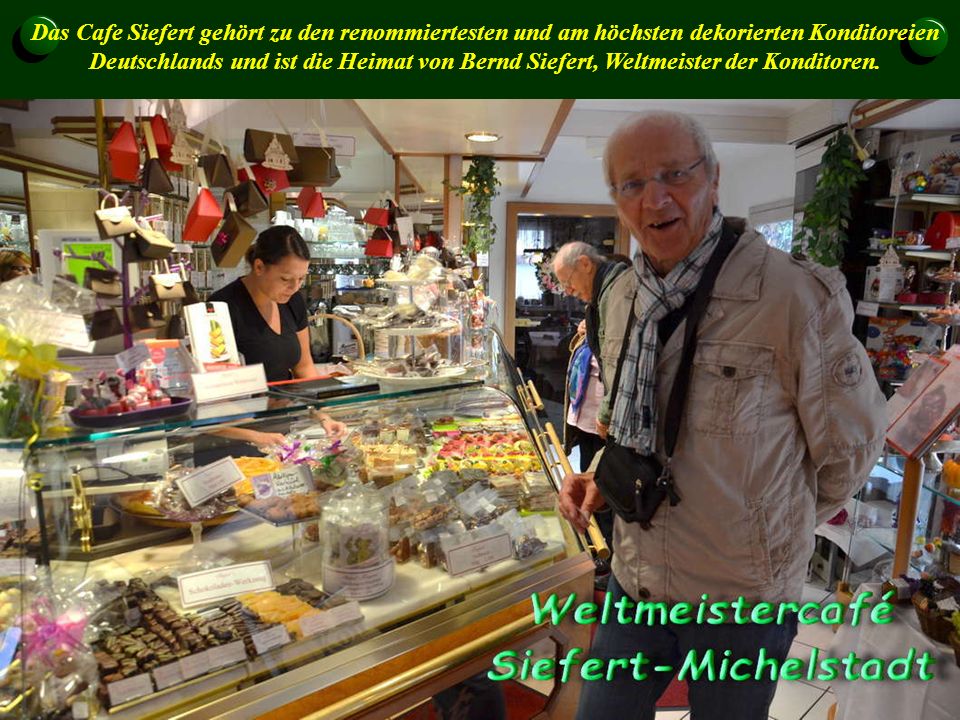 Das Cafe Siefert gehört zu den renommiertesten und am höchsten dekorierten Konditoreien Deutschlands und ist die Heimat von Bernd Siefert, Weltmeister der Konditoren.