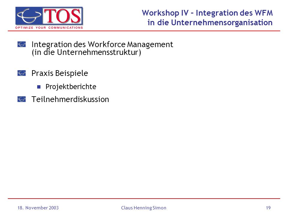 Workshop IV – Integration des WFM in die Unternehmensorganisation