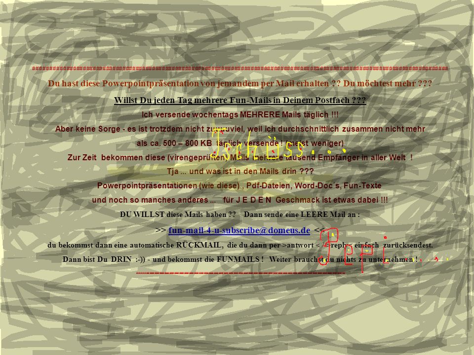Willst Du jeden Tag mehrere Fun-Mails in Deinem Postfach
