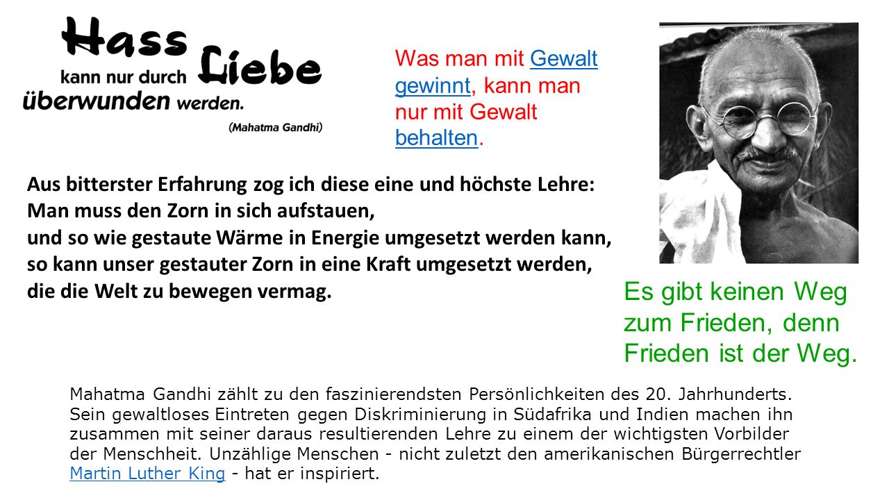 Es gibt keinen Weg zum Frieden, denn Frieden ist der Weg.