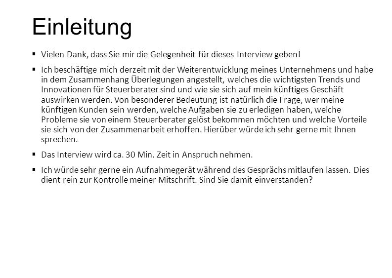 Einleitung Vielen Dank, dass Sie mir die Gelegenheit für dieses Interview geben!