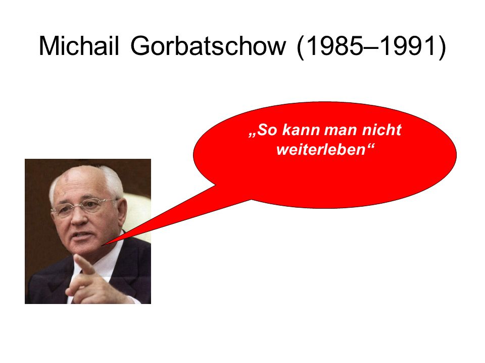 Michail Gorbatschow (1985–1991)
