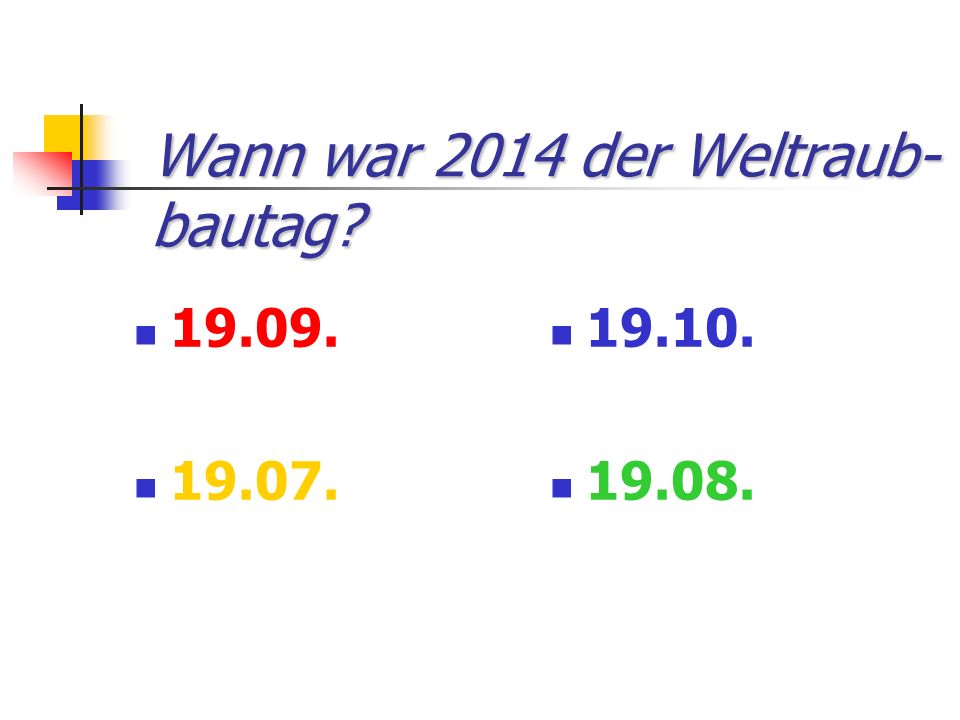 Wann war 2014 der Weltraub-bautag
