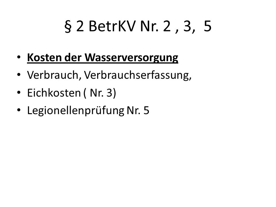 § 2 BetrKV Nr. 2 , 3, 5 Kosten der Wasserversorgung