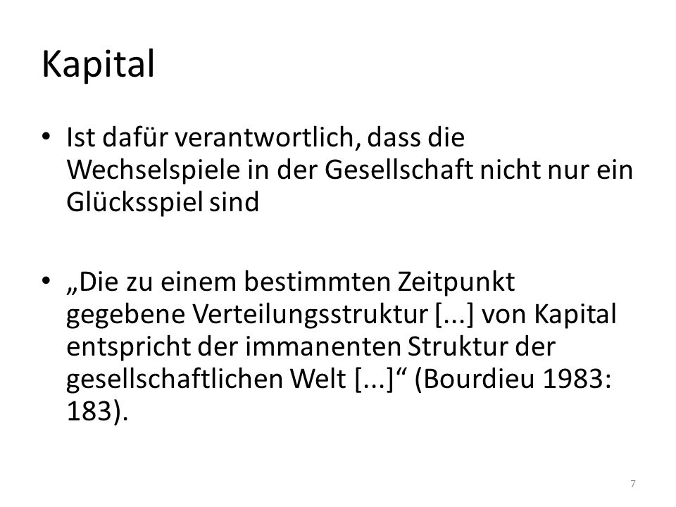 Kapital Ist dafür verantwortlich, dass die Wechselspiele in der Gesellschaft nicht nur ein Glücksspiel sind.