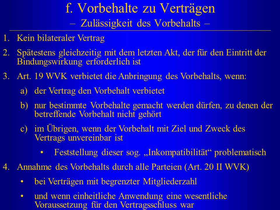 f. Vorbehalte zu Verträgen – Zulässigkeit des Vorbehalts –